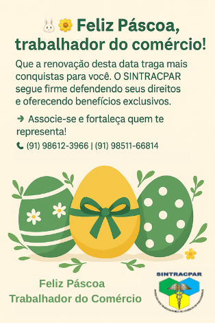 SINTRACPAR deseja uma Feliz Páscoa aos trabalhadores do comércio de Paragominas